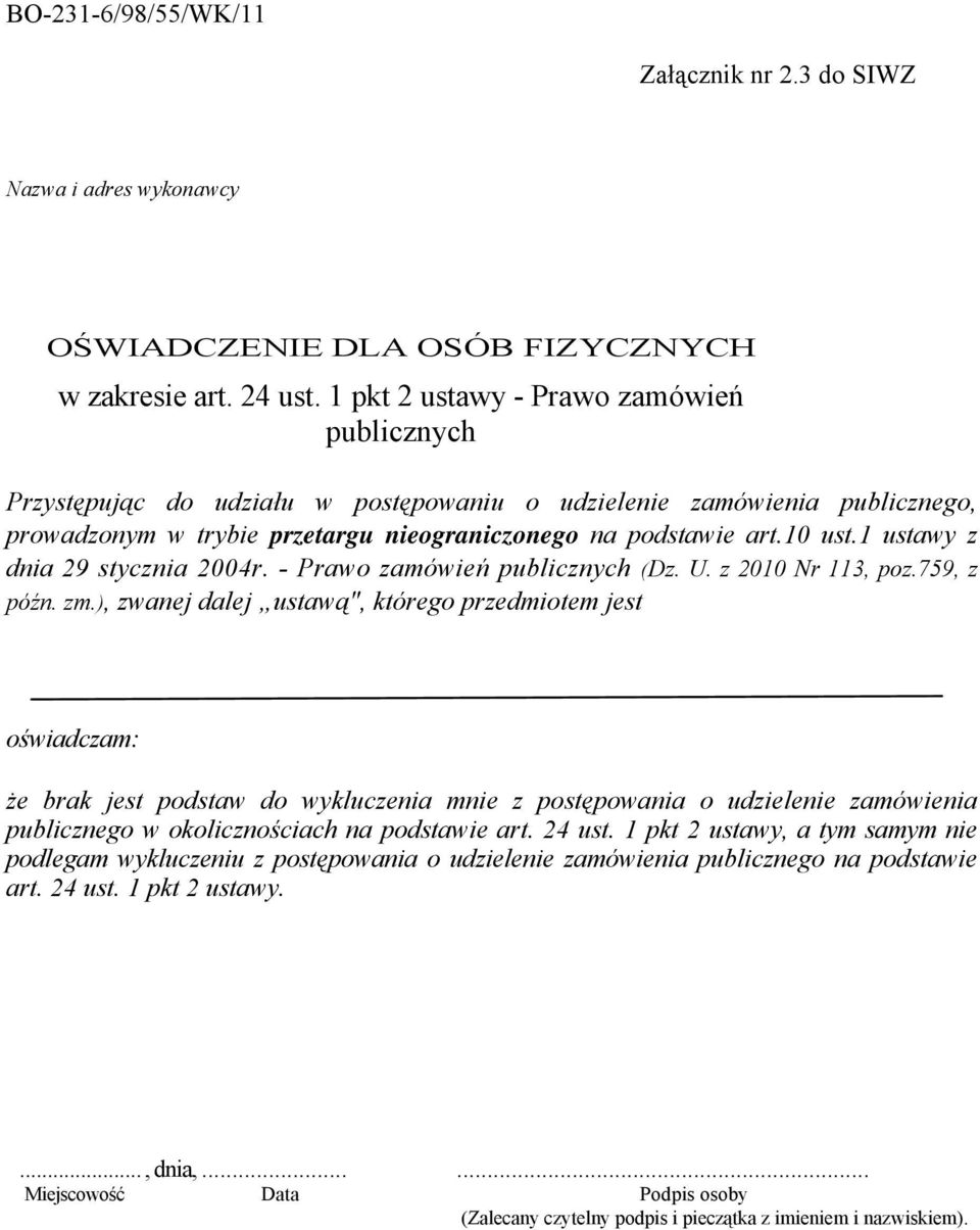 1 ustawy z dnia 29 stycznia 2004r. - Prawo zamówień publicznych (Dz. U. z 2010 Nr 113, poz.759, z późn. zm.