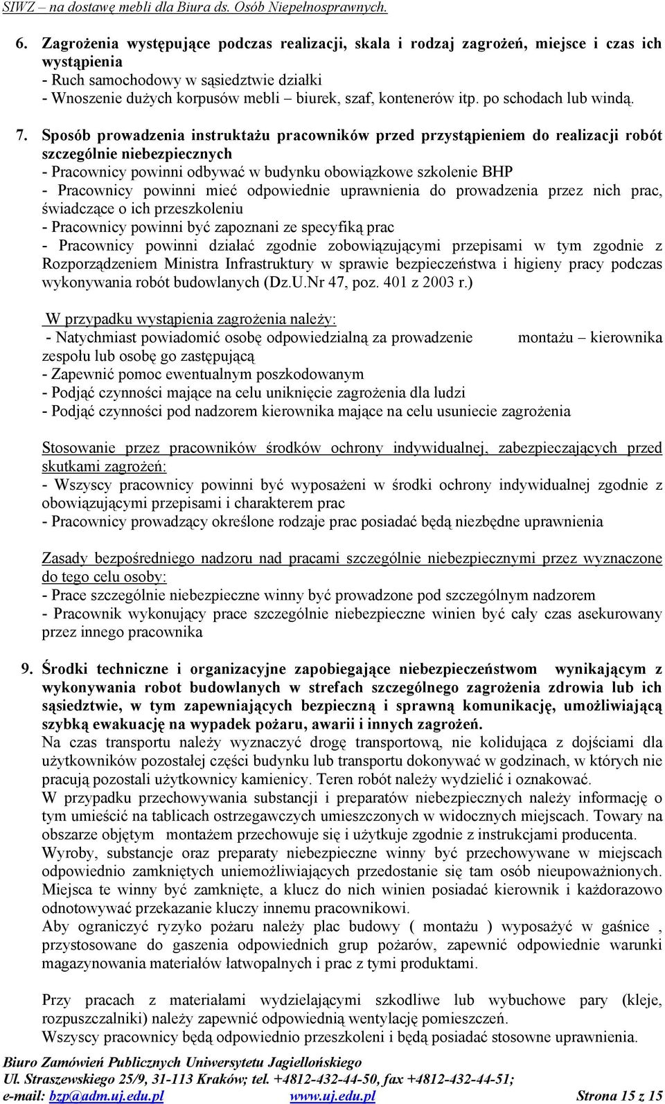 Sposób prowadzenia instruktażu pracowników przed przystąpieniem do realizacji robót szczególnie niebezpiecznych - Pracownicy powinni odbywać w budynku obowiązkowe szkolenie BHP - Pracownicy powinni