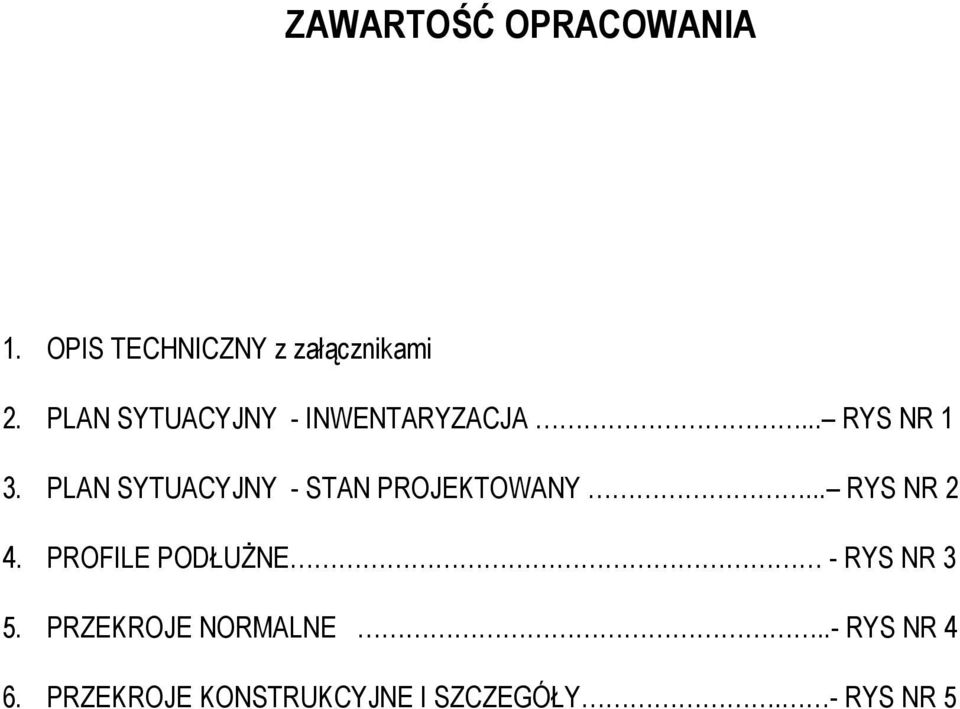 PLAN SYTUACYJNY - STAN PROJEKTOWANY... RYS NR 2 4.