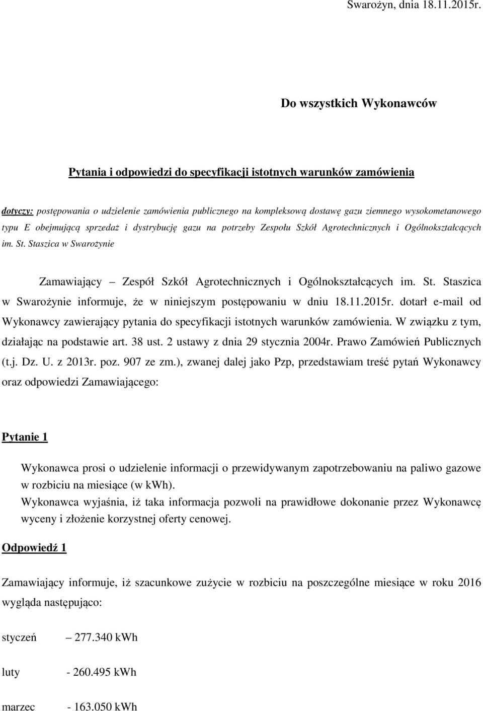 wysokometanowego typu E obejmującą sprzedaż i dystrybucję gazu na potrzeby Zespołu Szkół Agrotechnicznych i Ogólnokształcących im. St.