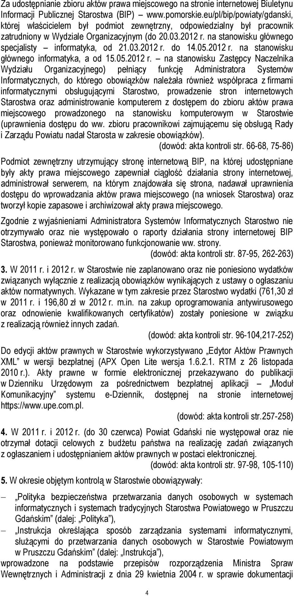 na stanowisku głównego specjalisty informatyka, od 21.03.2012 r.