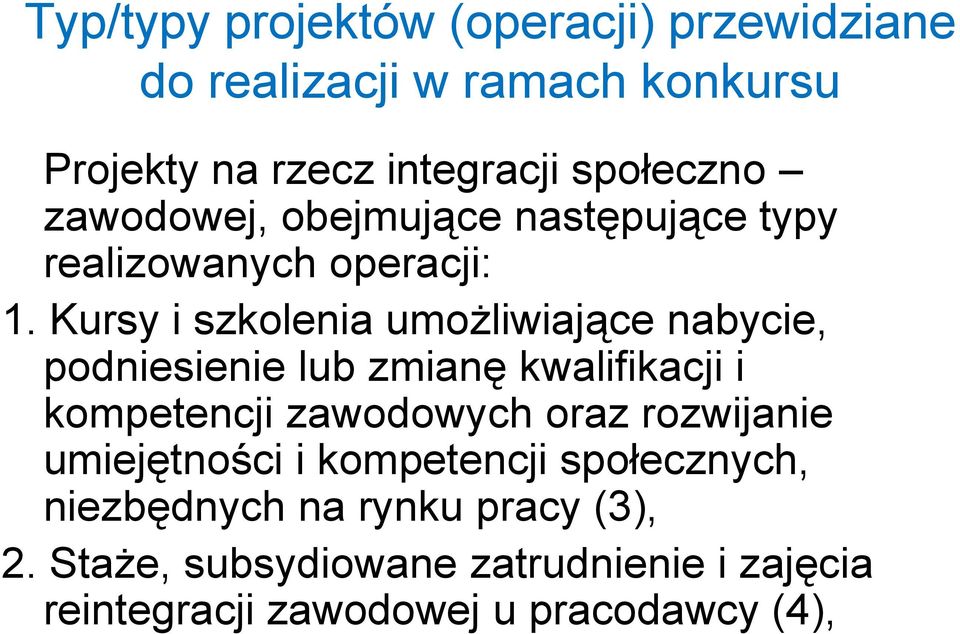 Kursy i szkolenia umożliwiające nabycie, podniesienie lub zmianę kwalifikacji i kompetencji zawodowych oraz