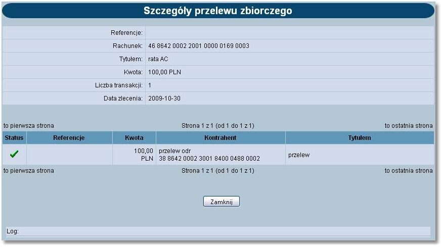 Rozdział 12 Przelewy zbiorcze 12.3.1. Szczegóły przelewu zbiorczego W celu wyświetlenia szczegółowych informacji dotyczących przelewu zbiorczego należy kliknąć w ikonkę statusu wybranego przelewu.