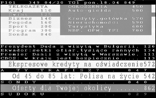 Telegazeta Wciśnij na pilocie przycisk TEXT aby wyświetlić telegazetę (opcja zależna od