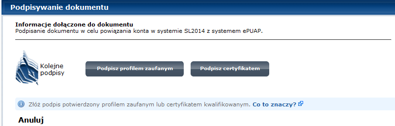 System prezentuje listę wyboru dostępnych wariantów: Podpisanie dokumentu przy użyciu epuap Podpisanie dokumentu przy użyciu certyfikatu kwalifikowanego Po wskazaniu wybranego wariantu, potwierdzasz