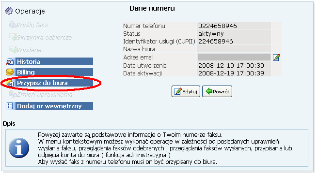 4.3. Administrator przypisywanie numerów do biura Przypisanie numeru do biura można zrobić z kilku poziomów: podczas zakładania biura wybieramy wolny numer faksu patrz punkt Administrator zakładanie