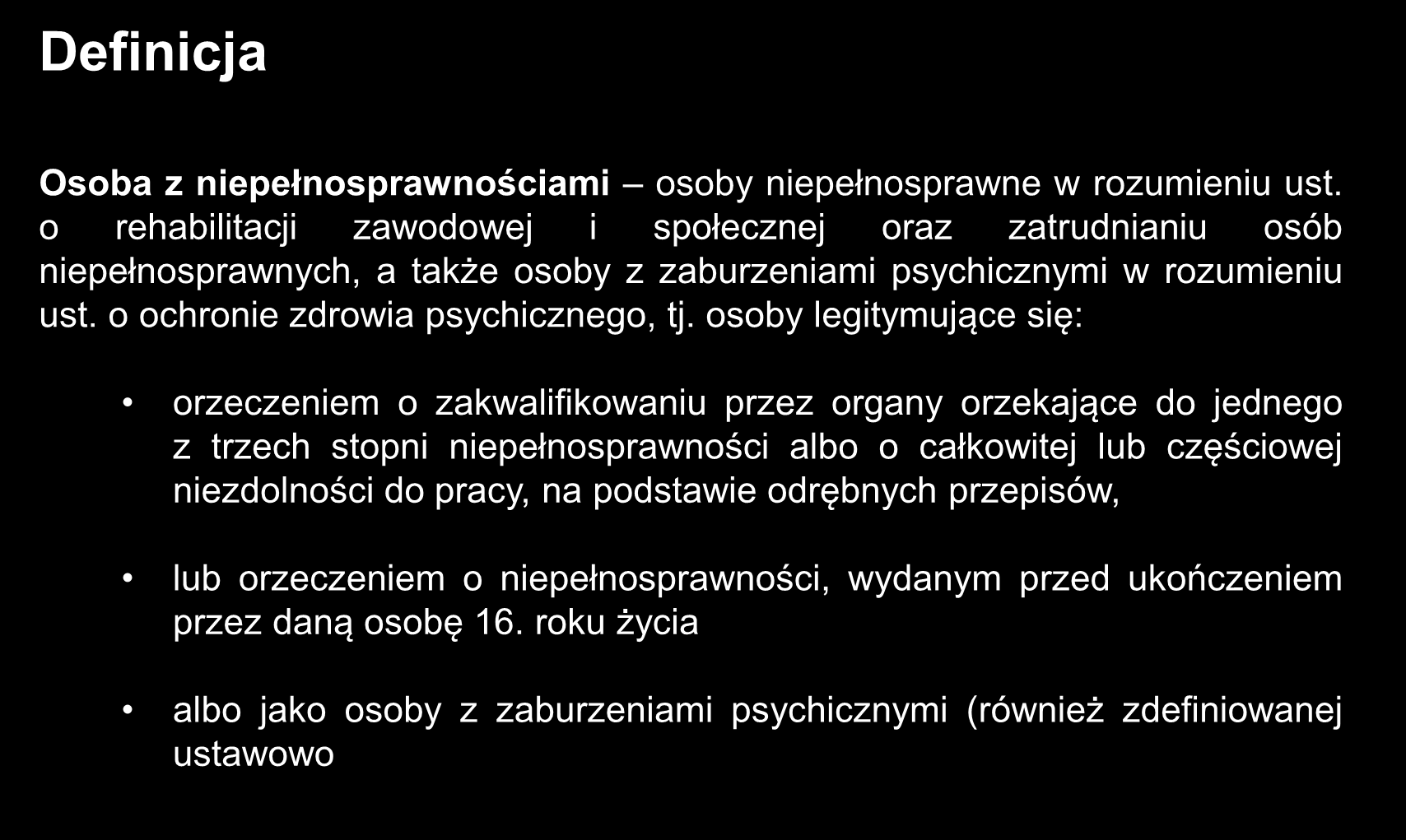 Definicja Osoba z niepełnosprawnościami osoby niepełnosprawne w rozumieniu ust.