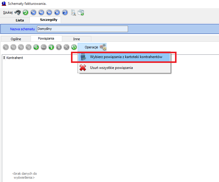 Schematy fakturowania zakładka powiązania Istnieje możliwość wyboru kontrahentów do danego