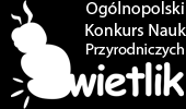 KONKURSY Konkurs Świetlik popularyzuje nauki przyrodnicze wśród uczniów szkół podstawowych.