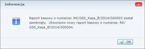 Finanse. Jak utworzyć raport kasowy? 6/7 4. Kliknij przycisk Zapisz i zakończ. 5. W oknie Pytanie potwierdź chęć wykonania operacji, klikając przycisk Tak. 6. W oknie Informacja kliknij przycisk OK Raport w drzewie danych zostanie przeniesiony do gałęzi Raporty kasowe zamknięte.