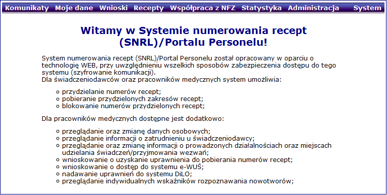 3. Obszary pracy w systemie SNRL Po poprawnym zalogowaniu do systemu SNRL Portal Personelu operator uzyskuje dostęp do ekranu startowego aplikacji. Rys. 3.