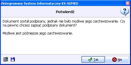 INSTRUKCJA w celu zapisania podpisanego dokumentu, należy użyć przycisku Tak.