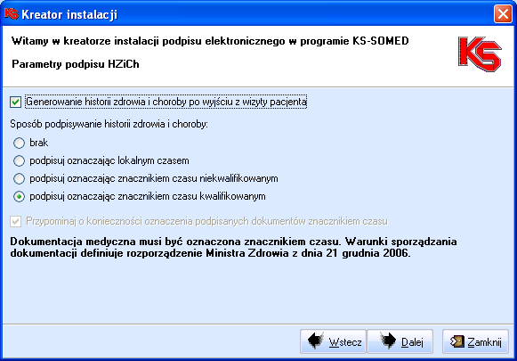 INSTRUKCJA Po zalogowaniu się można przystąpić do wprowadzania odpowiednich ustawień parametrów funkcji podpisu elektronicznego dla: Historii zdrowia i choroby. Księgi zabiegowej.