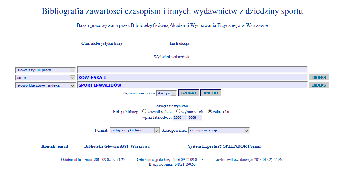 Formularz wyszukiwawczy dla bazy: BIBLIO Przykład: Poszukujemy artykułów Urszuli