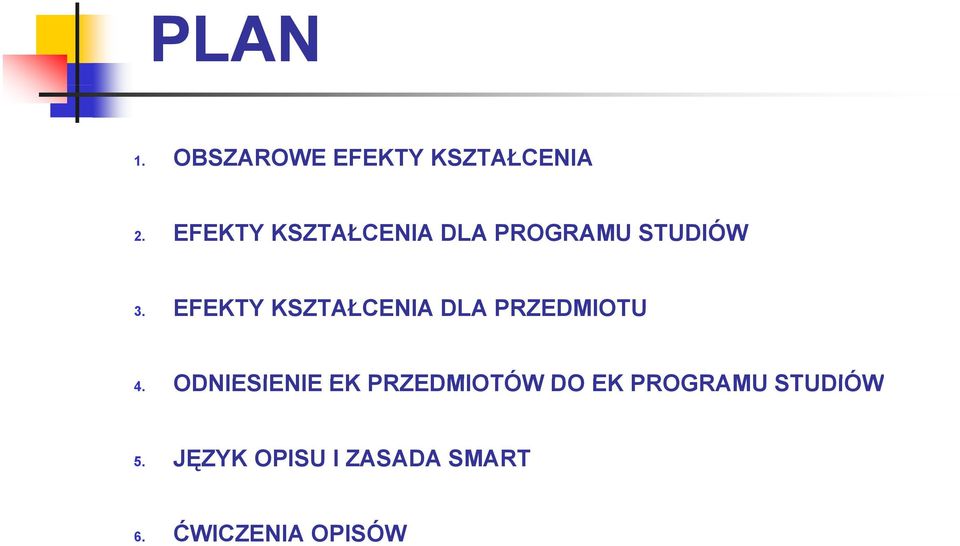 EFEKTY KSZTAŁCENIA DLA PRZEDMIOTU 4.