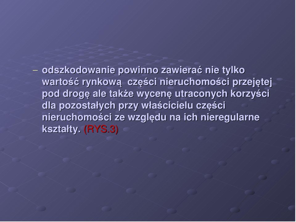 utraconych korzyści dla pozostałych przy właścicielu części