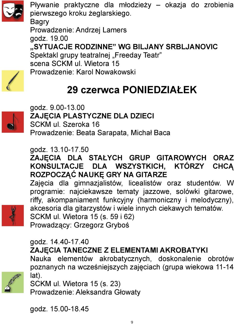 00 ZAJĘCIA PLASTYCZNE DLA DZIECI Prowadzenie: Beata Sarapata, Michał Baca godz. 13.10-17.