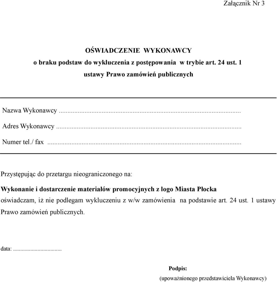 .. Przystępując do przetargu nieograniczonego na: Wykonanie i dostarczenie materiałów promocyjnych z logo Miasta Płocka