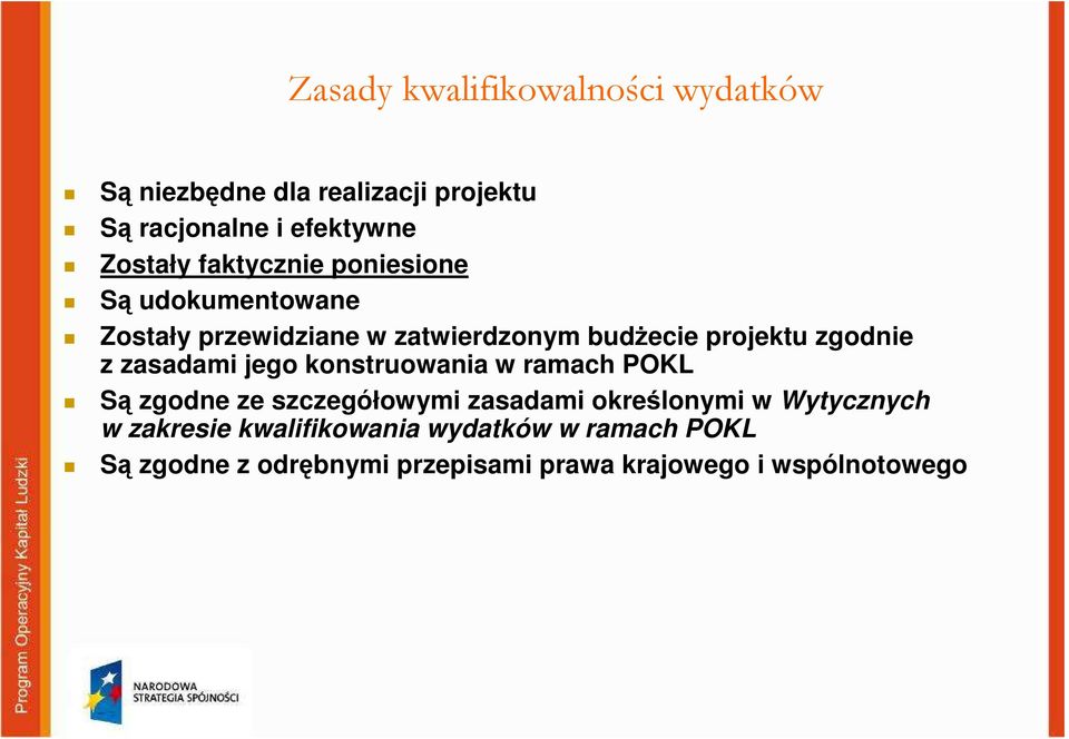 zasadami jego konstruowania w ramach POKL Są zgodne ze szczegółowymi zasadami określonymi w Wytycznych w