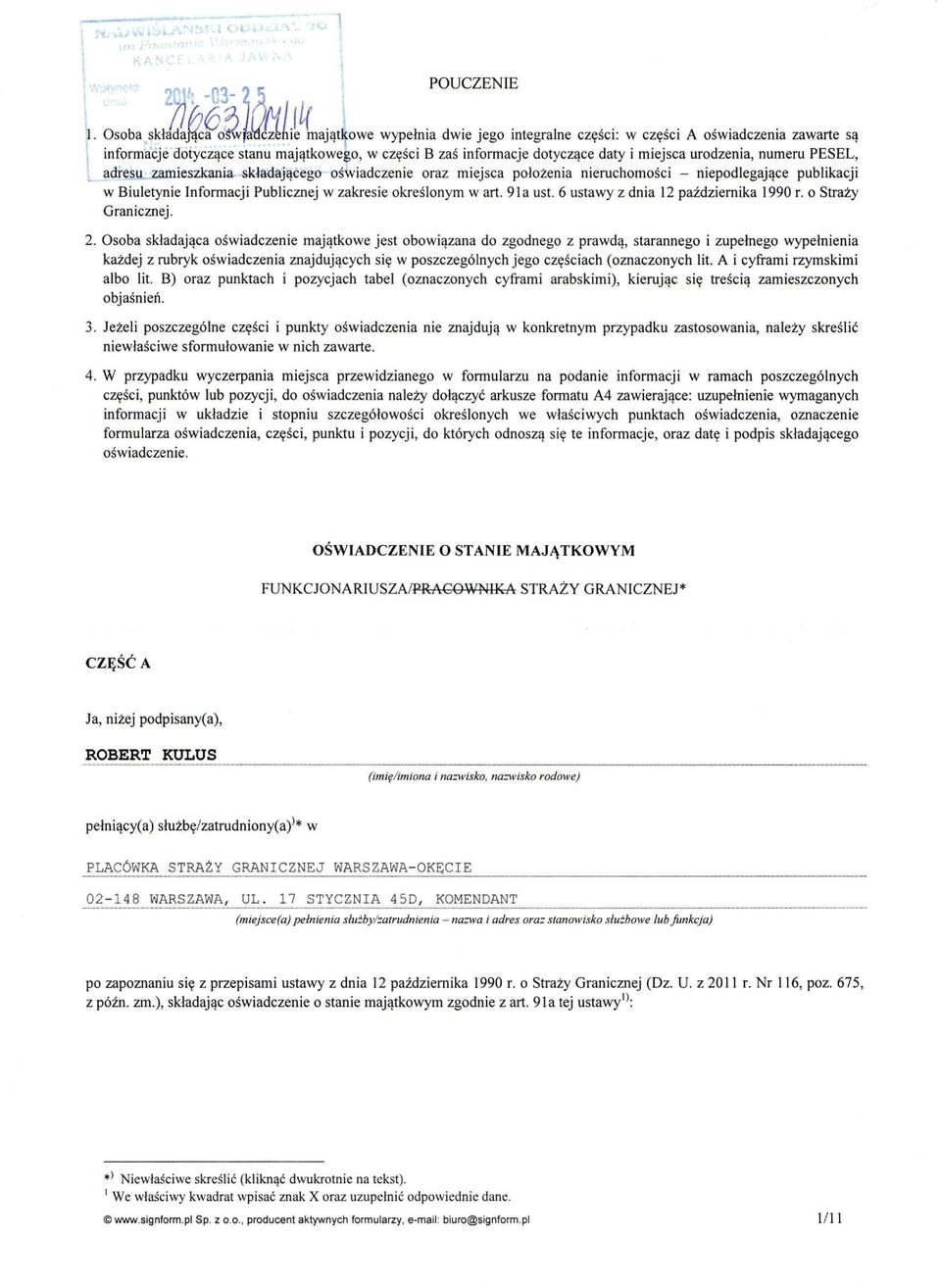 miejsca urodzenia, numeru PESEL, adresu zamieszkania składającego oświadczenie oraz miejsca położenia nierucłiomości - niepodlegające publikacji w Biuletynie Informacji Publicznej w zakresie