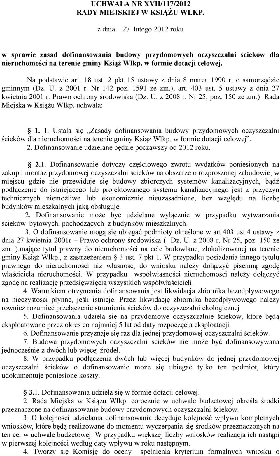 5 ustawy z dnia 27 kwietnia 2001 r. Prawo ochrony środowiska (Dz. U. z 2008 r. Nr 25, poz. 15