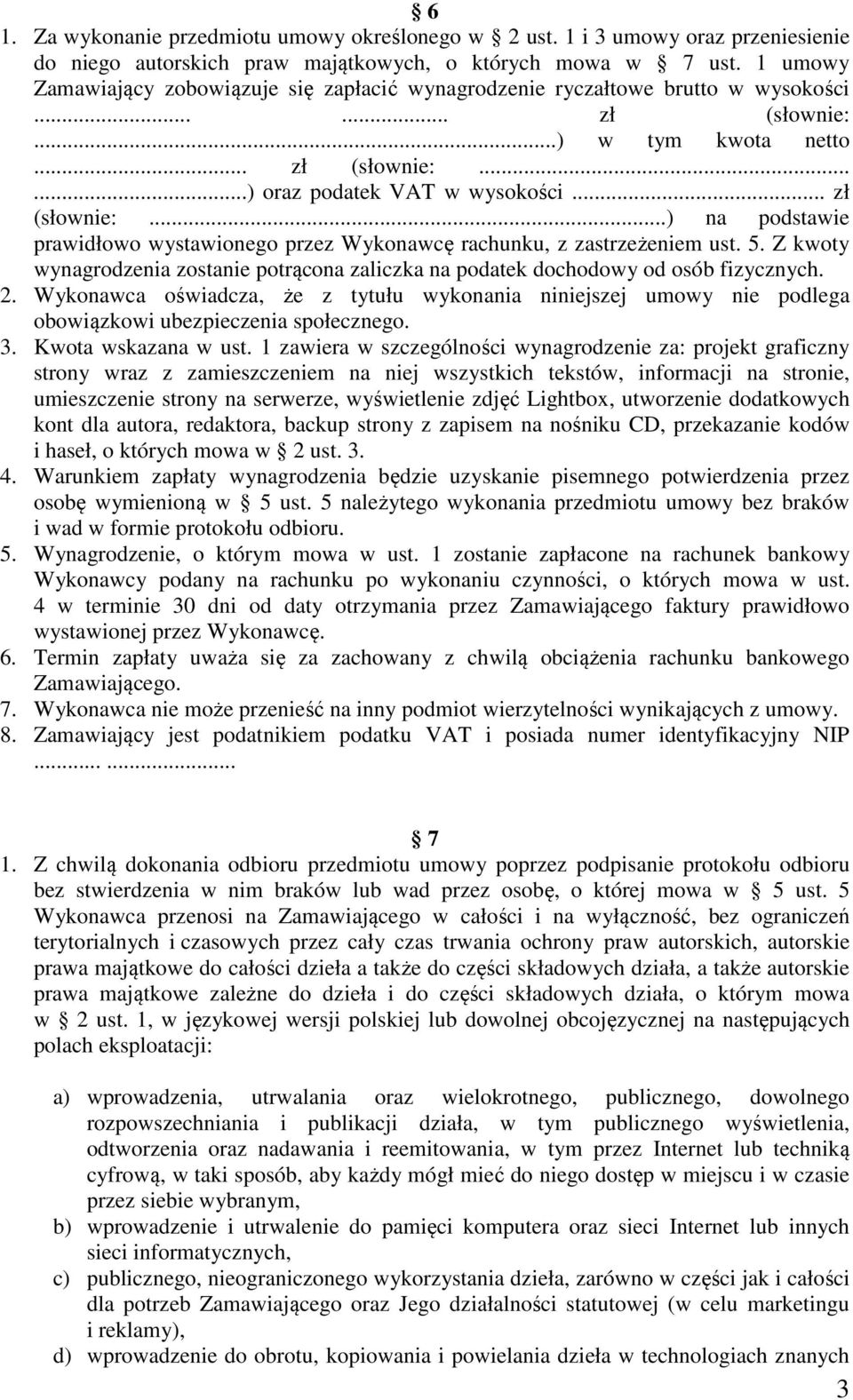 5. Z kwoty wynagrodzenia zostanie potrącona zaliczka na podatek dochodowy od osób fizycznych. 2.