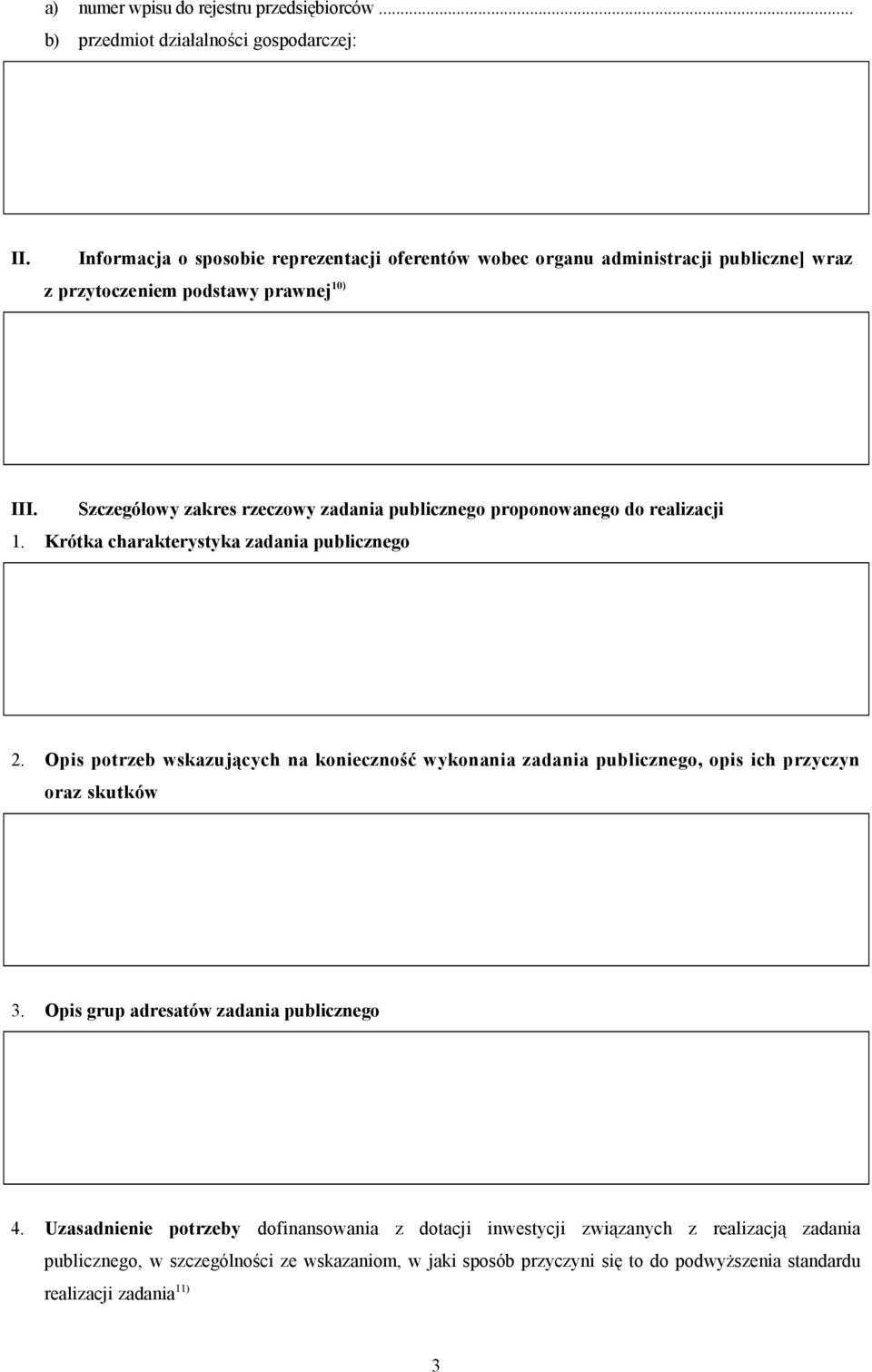 Szczegółowy zakres rzeczowy zadania publicznego proponowanego do realizacji 1. Krótka charakterystyka zadania publicznego 2.