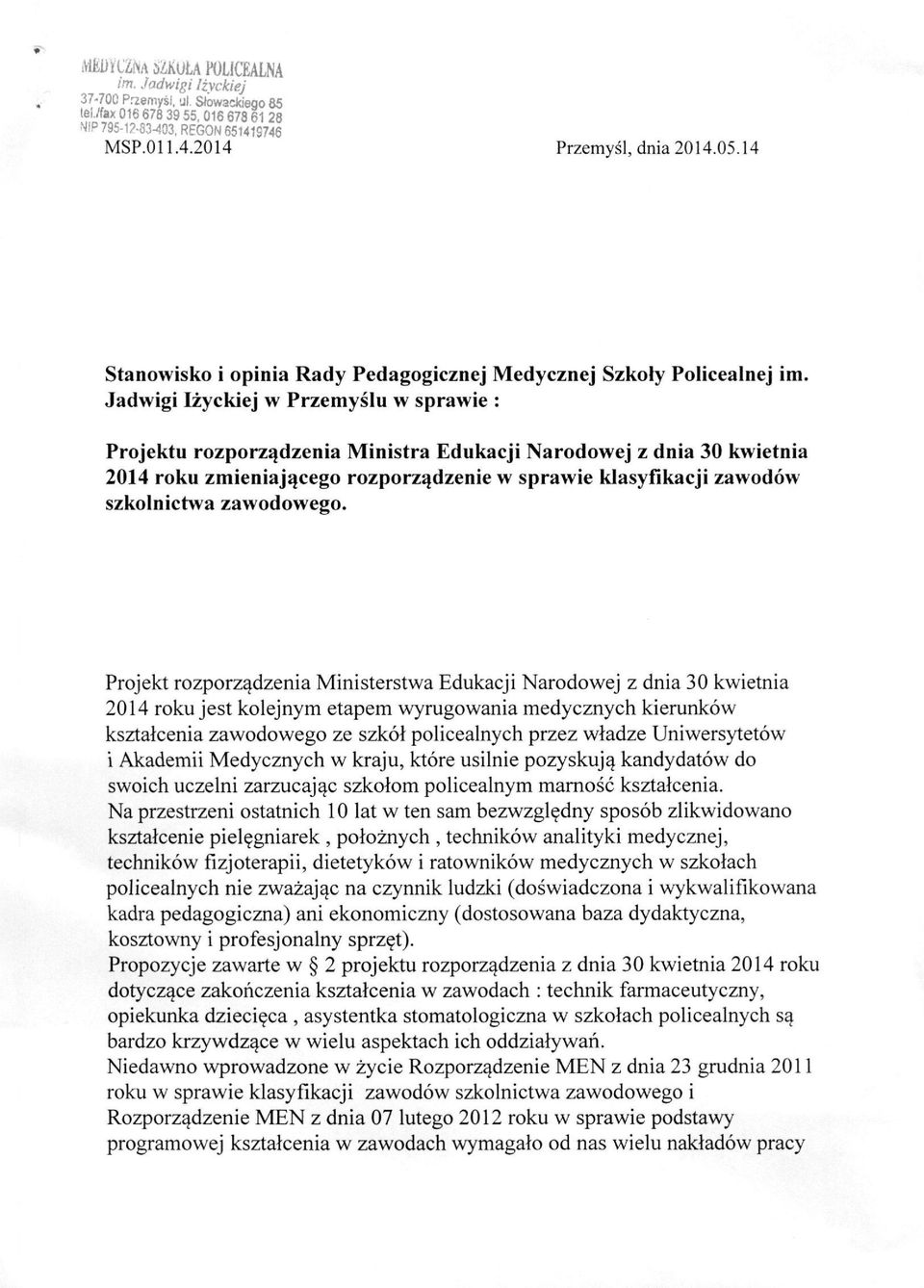 Jadwigi Izyckiej w Przemyslu w sprawie : Projektu rozporz^dzenia Ministra Edukacji Narodowej z dnia 30 kwietnia 2014 roku zmieniajqcego rozporz^dzenie w sprawie klasyfikacji zawodow szkolnictwa