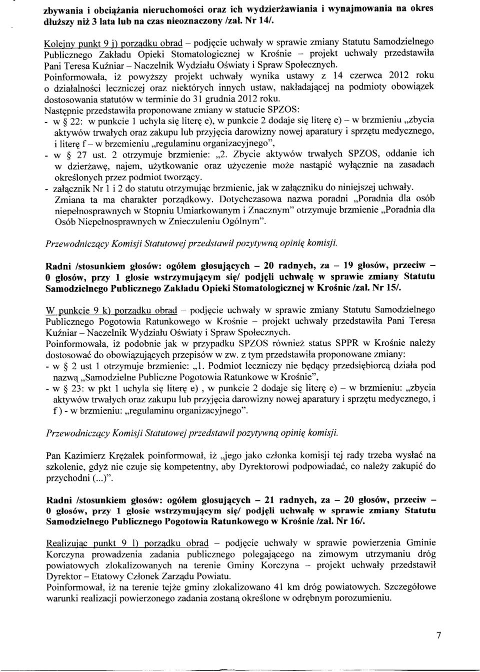 Naczelnik Wydziału Oświaty i Spraw Społecznych.