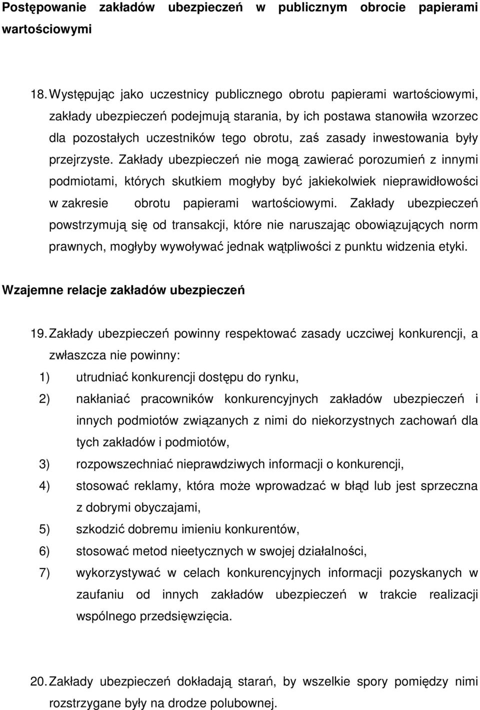 inwestowania były przejrzyste.