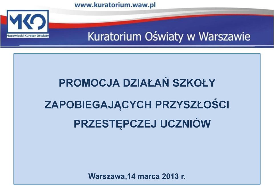 PRZYSZŁOŚCI PRZESTĘPCZEJ