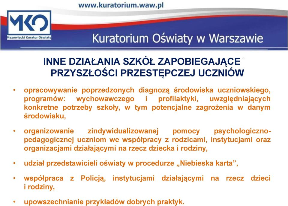 psychologicznopedagogicznej uczniom we współpracy z rodzicami, instytucjami oraz organizacjami działającymi na rzecz dziecka i rodziny, udział