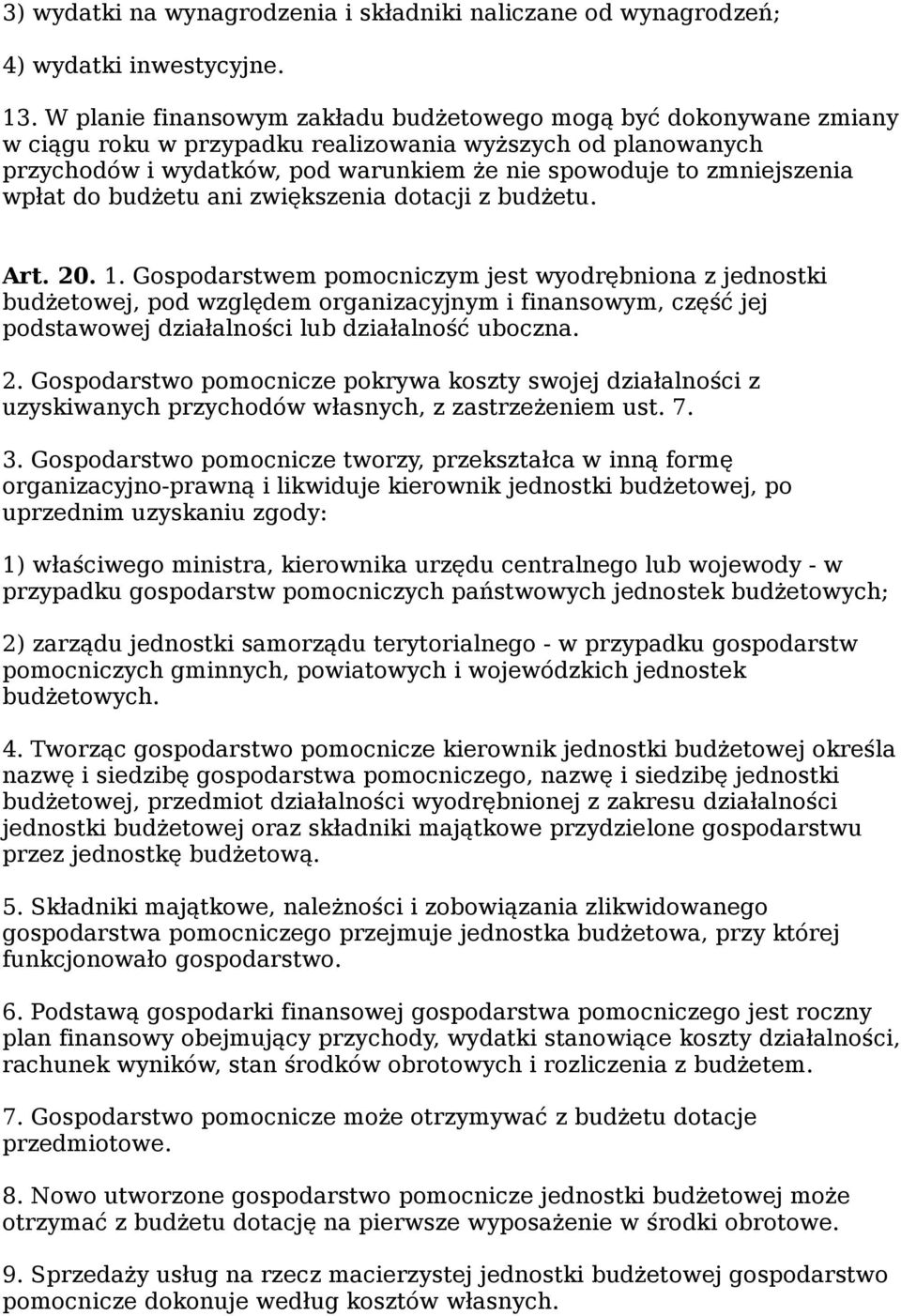 wpłat do budżetu ani zwiększenia dotacji z budżetu. Art. 20. 1.