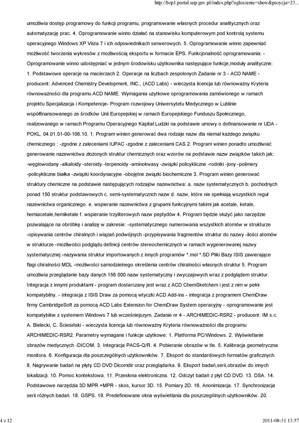 Oprogramowanie winno zapewniać możliwość tworzenia wykresów z możliwością eksportu w formacie EPS.