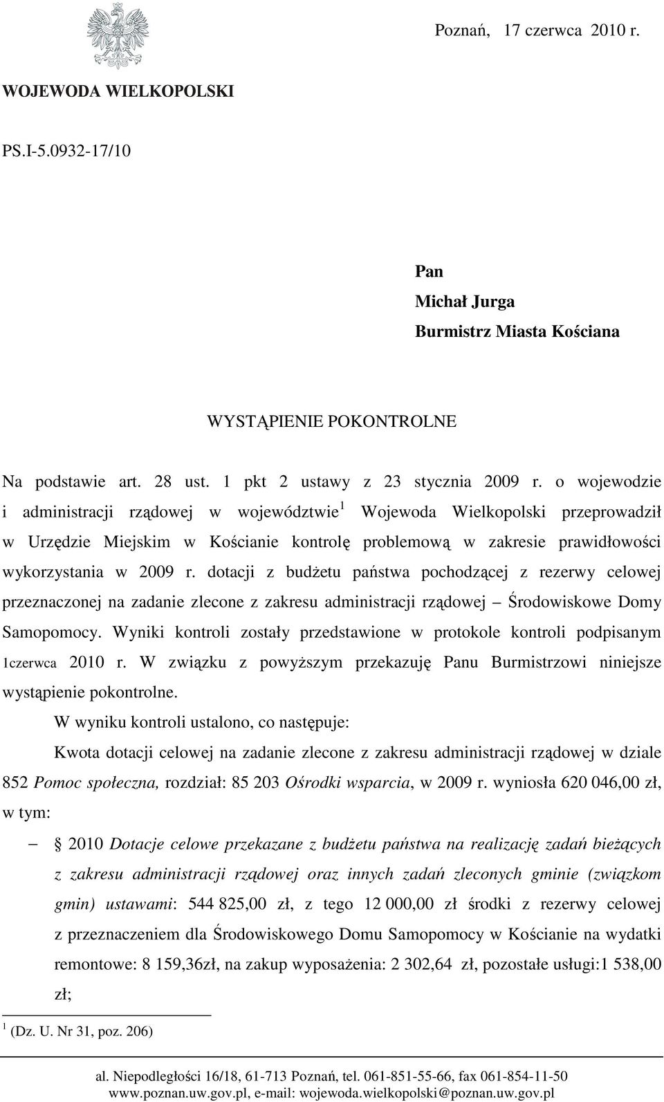 dotacji z budŝetu państwa pochodzącej z rezerwy celowej przeznaczonej na zadanie zlecone z zakresu administracji rządowej Środowiskowe Domy Samopomocy.
