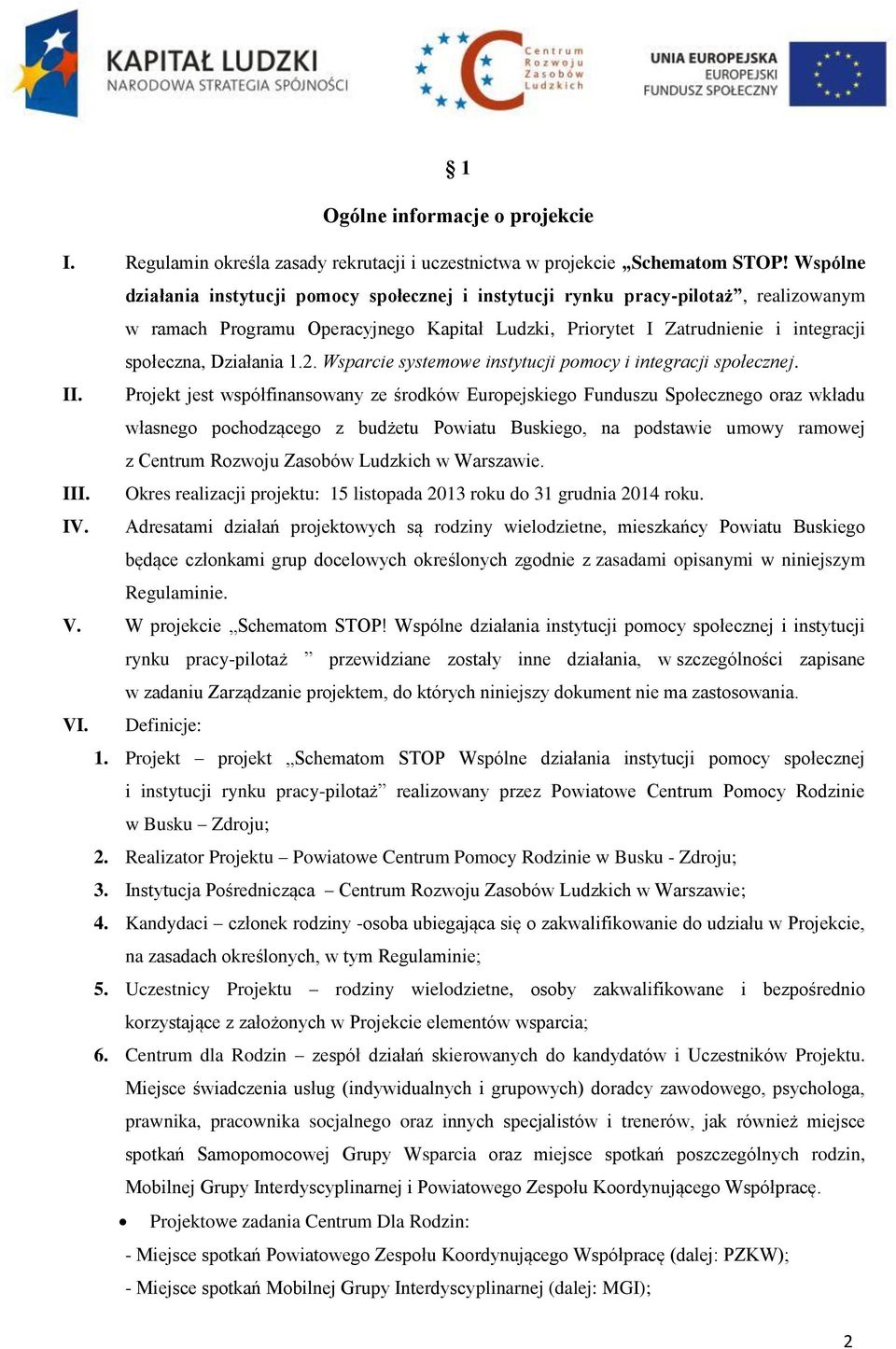 1.2. Wsparcie systemowe instytucji pomocy i integracji społecznej. II.