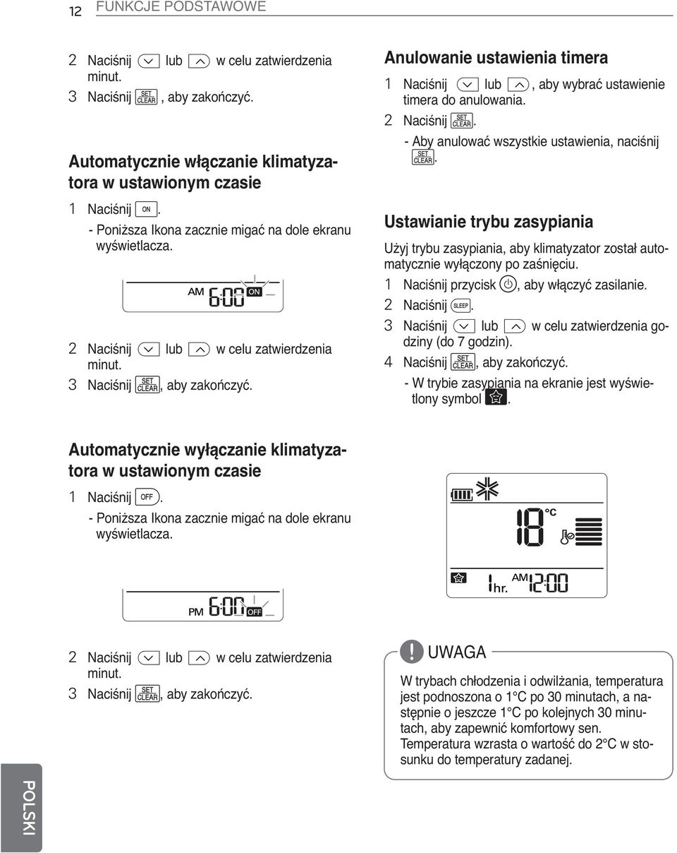 Anulowanie ustawienia timera 1 Naciśnij E lub F, aby wybrać ustawienie timera do anulowania. 2 Naciśnij p. - Aby anulować wszystkie ustawienia, naciśnij p.