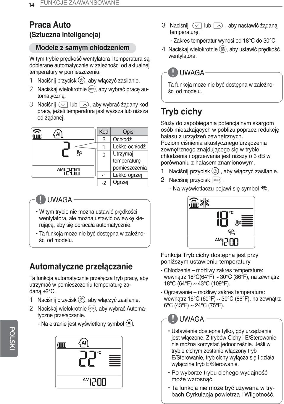3 Naciśnij E lub F, aby wybrać żądany kod pracy, jeżeli temperatura jest wyższa lub niższa od żądanej.