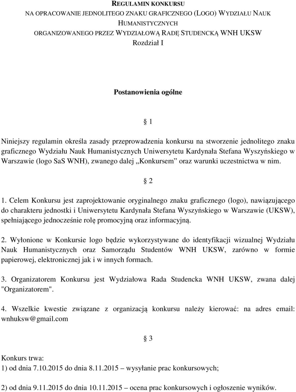 WNH), zwanego dalej Konkursem oraz warunki uczestnictwa w nim. 2 1.