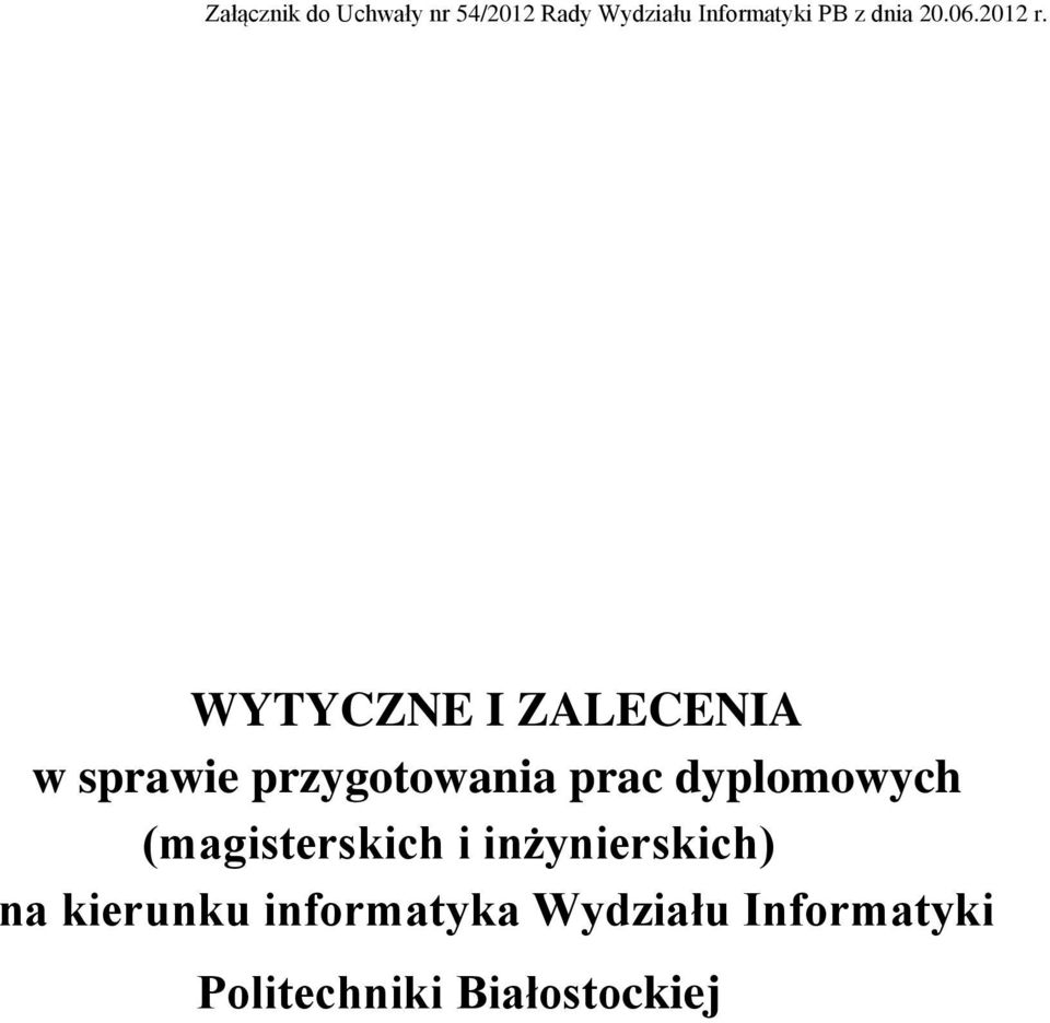 WYTYCZNE I ZALECENIA w sprawie przygotowania prac dyplomowych
