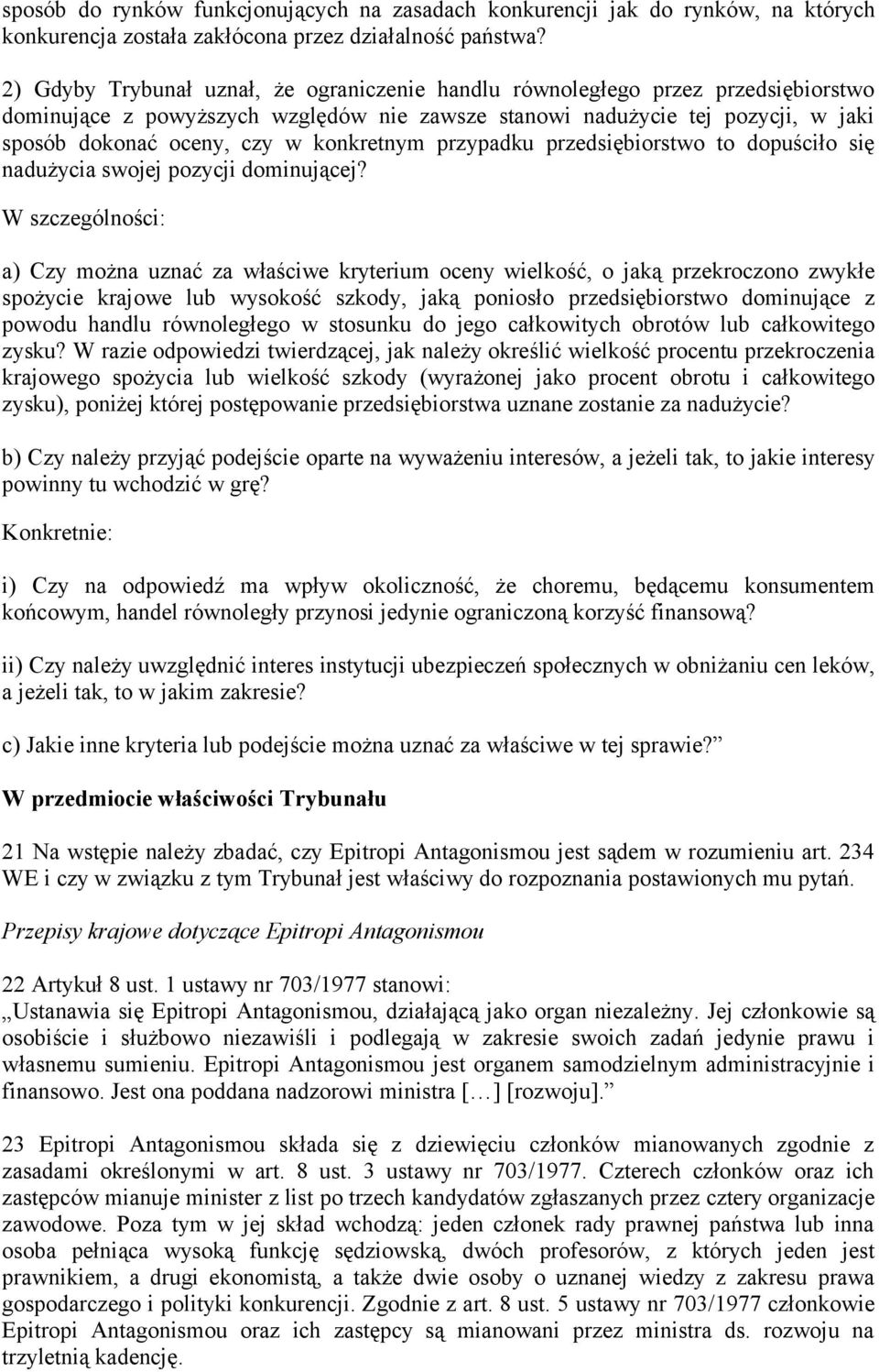 konkretnym przypadku przedsiębiorstwo to dopuściło się nadużycia swojej pozycji dominującej?