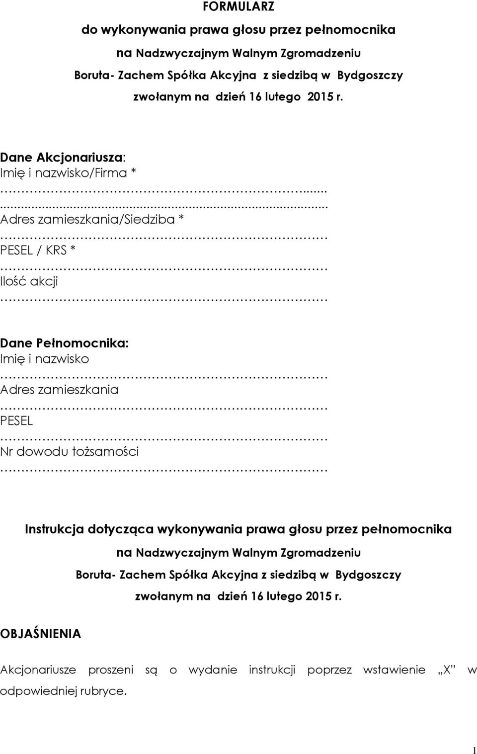 zamieszkania PESEL Nr dowodu tożsamości Instrukcja dotycząca wykonywania prawa głosu przez