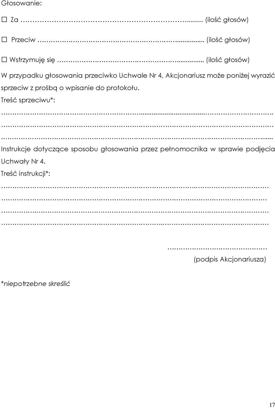 wyrazić sprzeciw z prośbą o wpisanie do protokołu. Treść sprzeciwu*:.