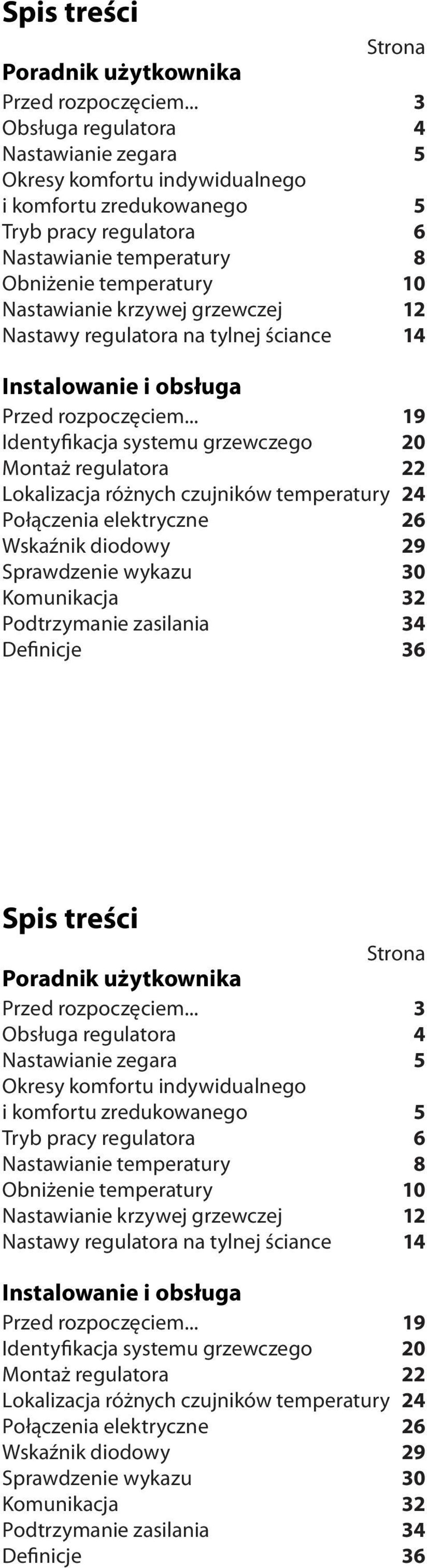 grzewczej Nastawy regulatora na tylnej ściance 14 Instalowanie i obsługa Przed rozpoczęciem.
