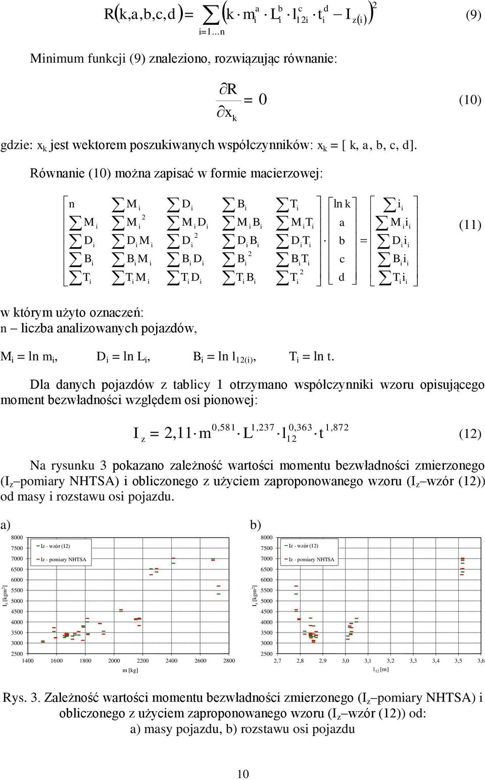 B = ln l 1(), T = ln t.