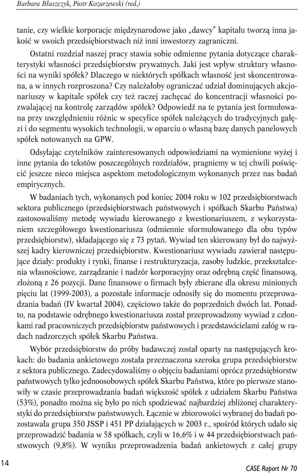 Dlaczego w niektórych spółkach własność jest skoncentrowana, a w innych rozproszona?