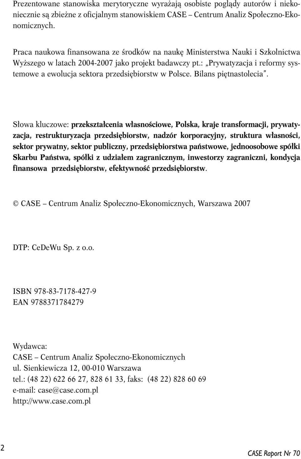 : Prywatyzacja i reformy systemowe a ewolucja sektora przedsiębiorstw w Polsce. Bilans piętnastolecia.