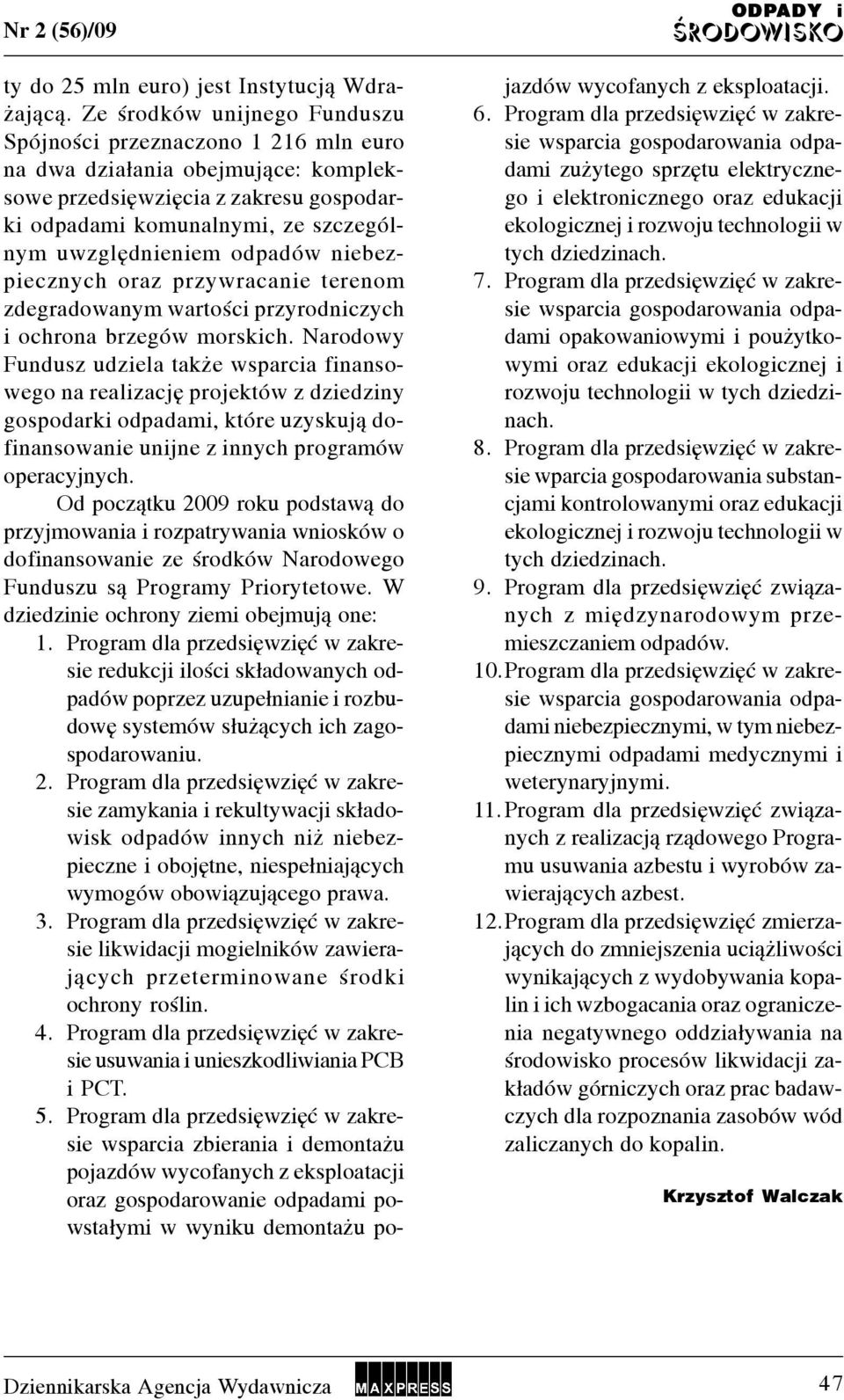 nebezpecznych oraz przywracane terenom zdegradowanym wartoœc przyrodnczych ochrona brzegów morskch.