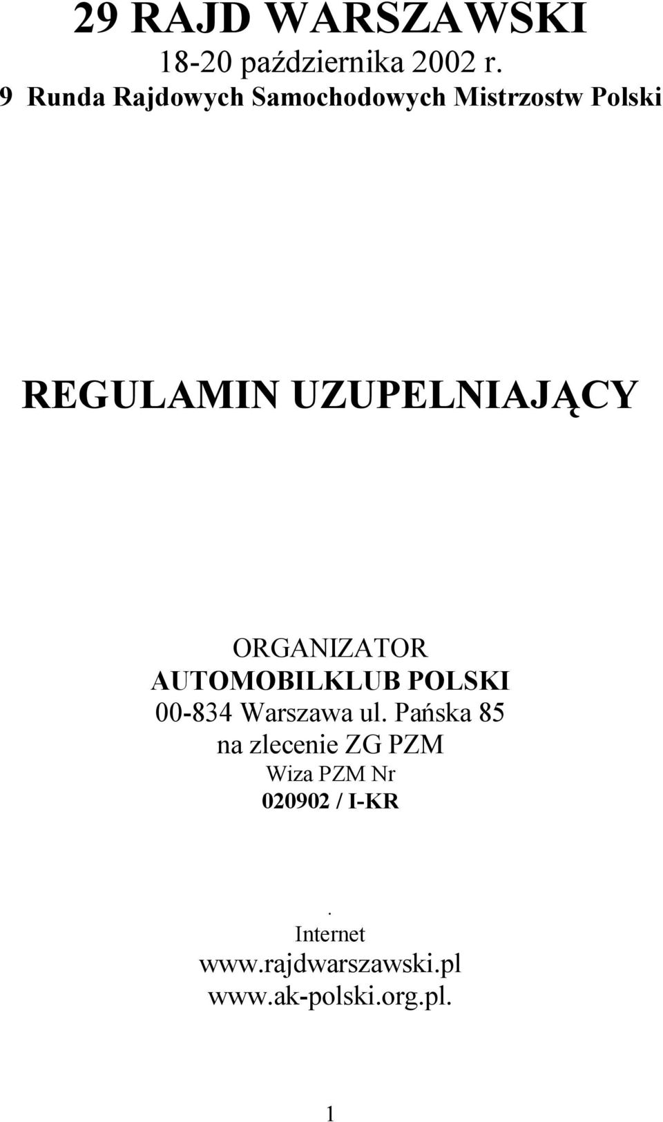 UZUPELNIAJĄCY ORGANIZATOR AUTOMOBILKLUB POLSKI 00-834 Warszawa ul.