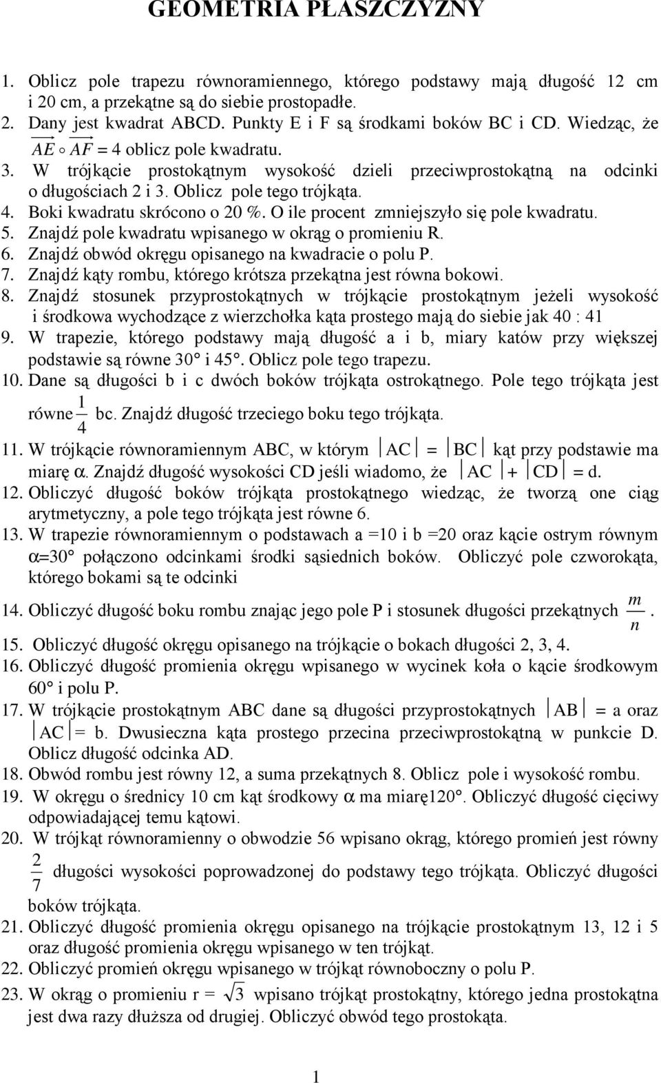 O ile pocent zmniejszyło się pole kwadatu.. Znajdź pole kwadatu wpisanego w okąg o pomieniu R. 6. Znajdź obwód okęgu opisanego na kwadacie o polu P. 7.